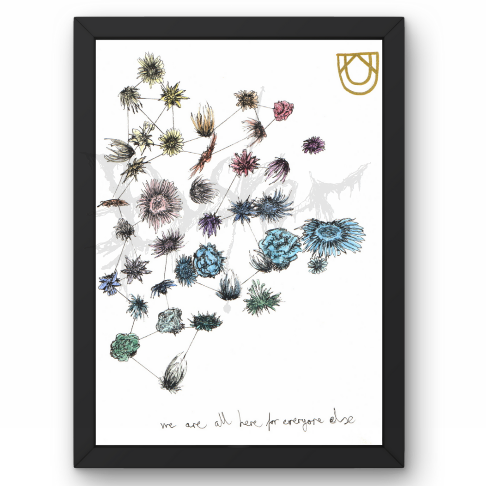 We Are All Here For Everyone Else A4